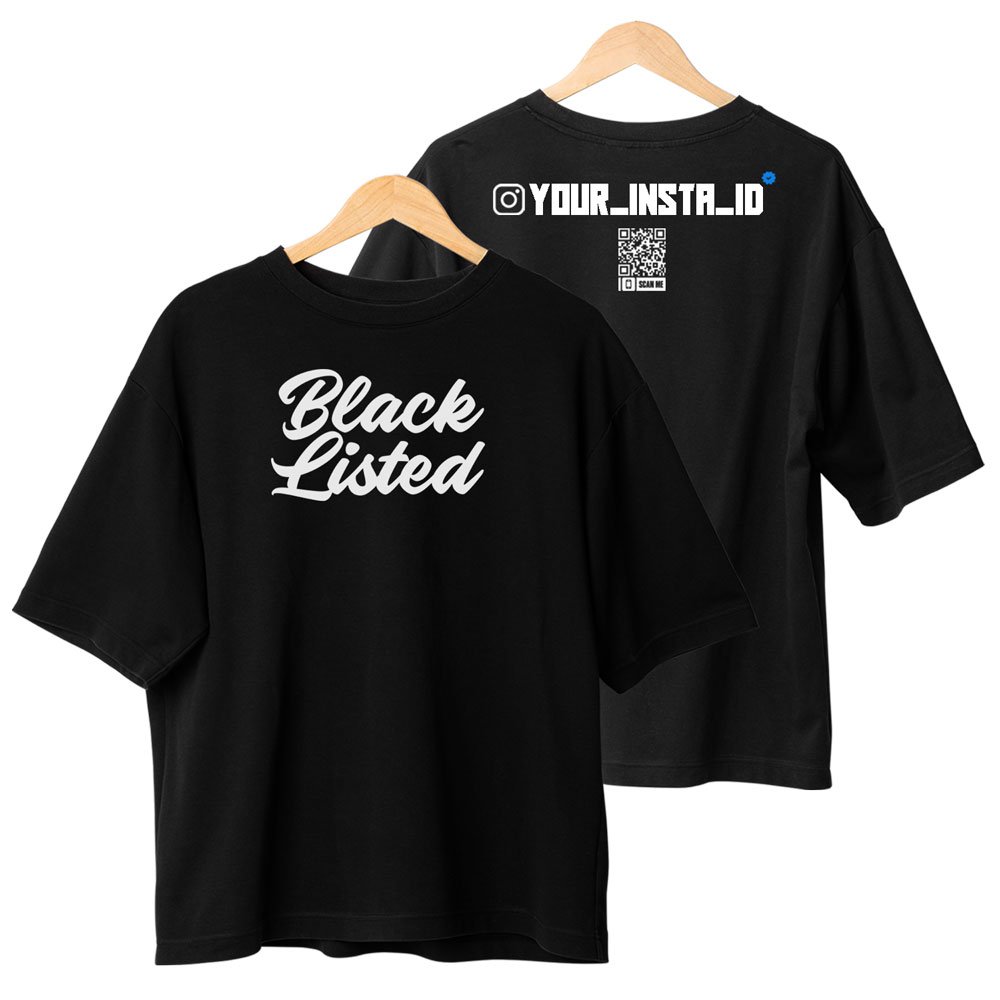 Black Listed - Custom Instagram ID T-shirt Oversized